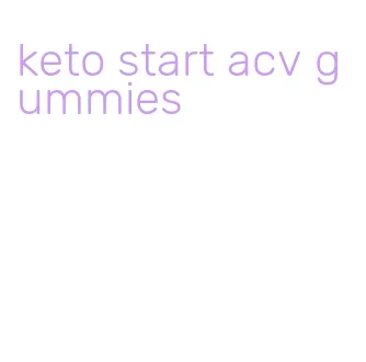 keto start acv gummies