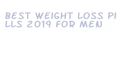 best weight loss pills 2019 for men