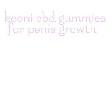 keoni cbd gummies for penis growth