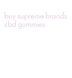 buy supreme brands cbd gummies