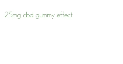 25mg cbd gummy effect