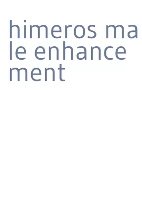 himeros male enhancement