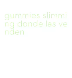 gummies slimming donde las venden