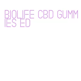 biolife cbd gummies ed