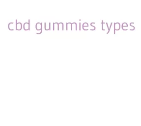 cbd gummies types