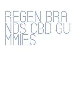 regen brands cbd gummies
