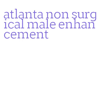 atlanta non surgical male enhancement