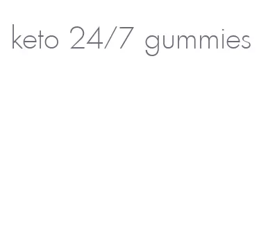 keto 24/7 gummies