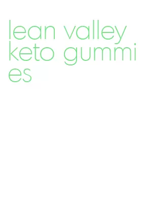 lean valley keto gummies