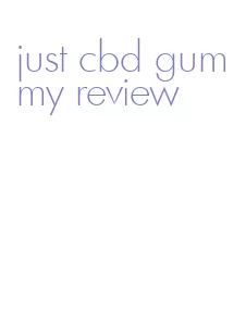 just cbd gummy review