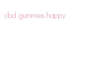 cbd gummies happy