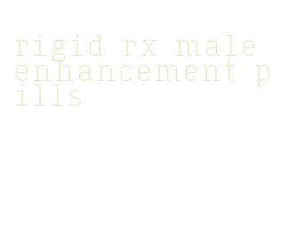 rigid rx male enhancement pills