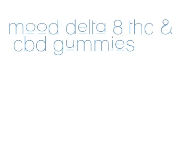 mood delta 8 thc & cbd gummies