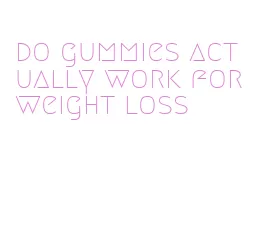 do gummies actually work for weight loss