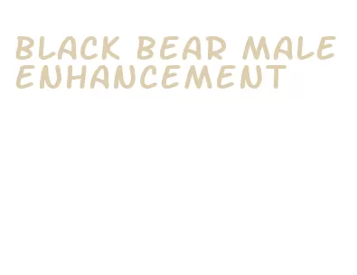 black bear male enhancement