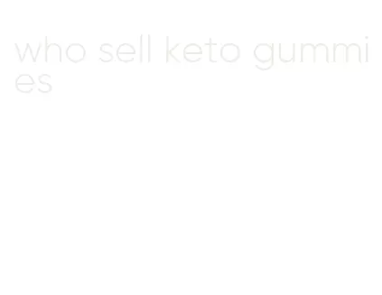 who sell keto gummies