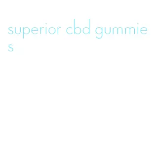 superior cbd gummies