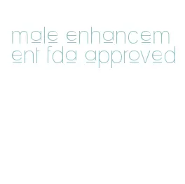 male enhancement fda approved