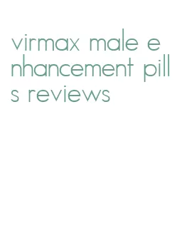 virmax male enhancement pills reviews