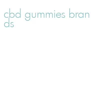 cbd gummies brands