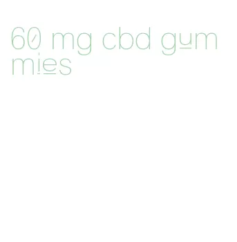 60 mg cbd gummies