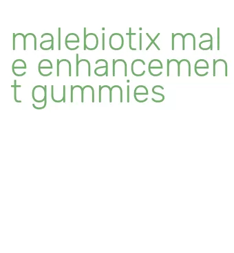 malebiotix male enhancement gummies
