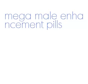 mega male enhancement pills