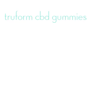 truform cbd gummies