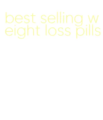 best selling weight loss pills