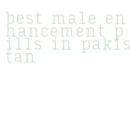 best male enhancement pills in pakistan
