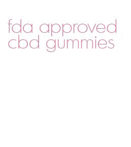 fda approved cbd gummies