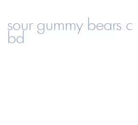 sour gummy bears cbd