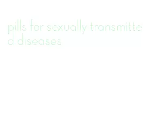 pills for sexually transmitted diseases