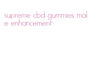 supreme cbd gummies male enhancement