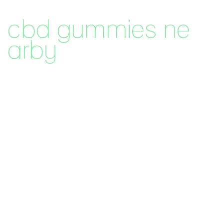 cbd gummies nearby