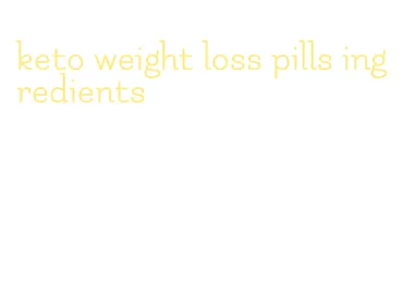 keto weight loss pills ingredients
