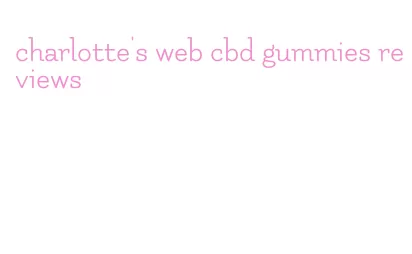 charlotte's web cbd gummies reviews