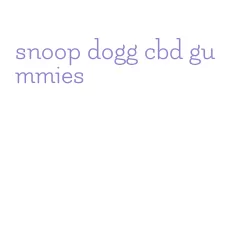 snoop dogg cbd gummies