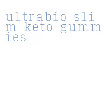 ultrabio slim keto gummies