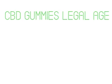 cbd gummies legal age