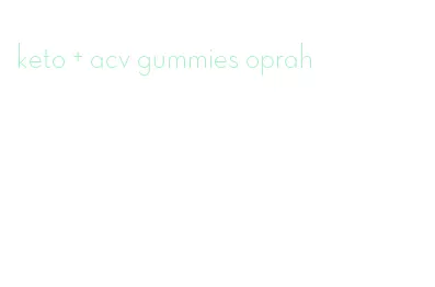 keto + acv gummies oprah