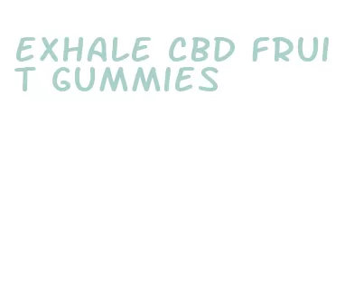 exhale cbd fruit gummies