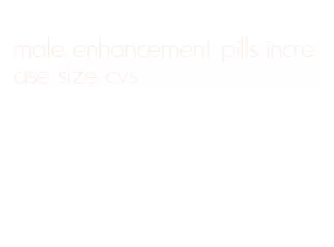 male enhancement pills increase size cvs