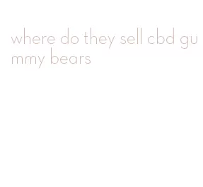 where do they sell cbd gummy bears