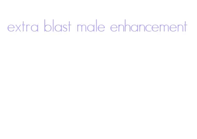 extra blast male enhancement