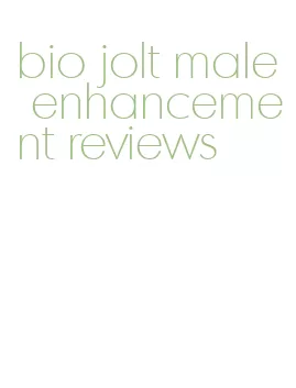 bio jolt male enhancement reviews
