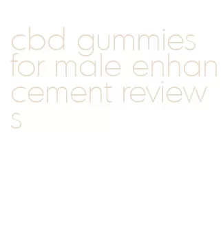cbd gummies for male enhancement reviews