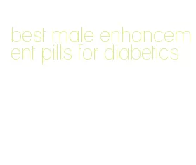 best male enhancement pills for diabetics