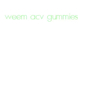 weem acv gummies