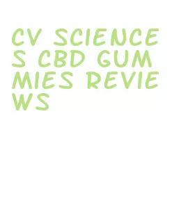 cv sciences cbd gummies reviews